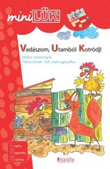 miniLÜK - Vadászom, Utamból Kotródj!