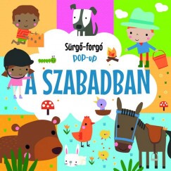 Sürgő-Forgó Pop-Up Könyv - A Szabadban