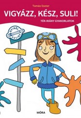 Vigyázz, kész, suli! Tér-irány gyakorlatok