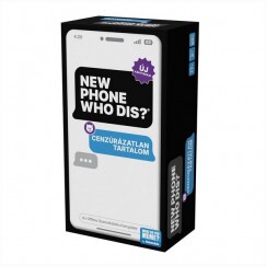 Wdym New Phone Who Dis? Cenzúrázatlan Tartalom